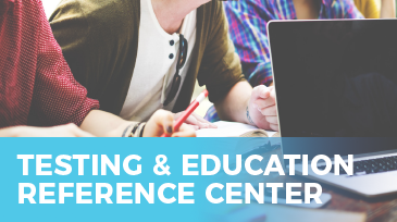 Testing & Education Reference Center Testing & Education Reference Center