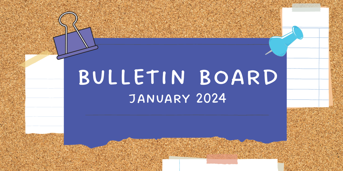 A cork bulletin board with a purple paper reading "Bulletin Board, January 2024."