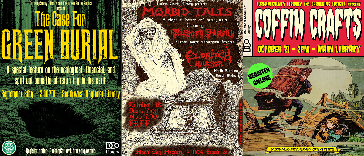 Three posters advertising death-related presentations at the Durham County Public Library. The first is "The case for green burial," followed by "Morbid tales" and "Coffin crafts."