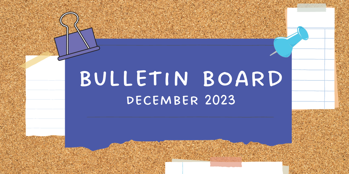 A cork bulletin board with a purple piece of paper reading "Bulletin Board December 2023."