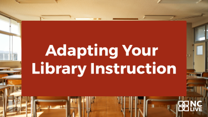 "Adapting your library instruction" in front of a photo of a classroom.