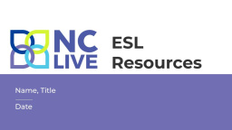 NC LIVE slide deck titled, "ESL Resources."
